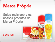 Saiba mais sobre os nossos produtos de Marca Própria
